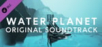 Water Planet - Original Soundtrack banner image