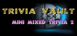 Trivia Vault: Mini Mixed Trivia 2 banner image