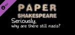 Paper Shakespeare, Charity Scene: Seriously, Why Are There STILL Nazis? banner image