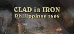 Clad in Iron: Philippines 1898 banner image