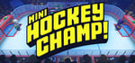 Mini Hockey Champ! banner image