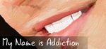 My Name is Addiction banner image