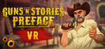 Guns'n'Stories: Preface VR banner image