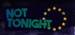 Not Tonight banner image