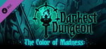 Darkest Dungeon®: The Color of Madness banner image