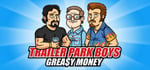 Trailer Park Boys: Greasy Money steam charts