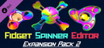 Fidget Spinner Editor - Expansion Pack 2 banner image