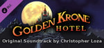 Golden Krone Hotel - Original Soundtrack by Christopher Loza banner image