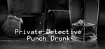 Private Detective Punch Drunk steam charts
