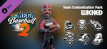 Super Mega Baseball 2 - Wicked Team Customization Pack banner image