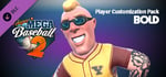 Super Mega Baseball 2 - Bold Player Customization Pack banner image