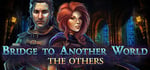 Bridge to Another World: The Others Collector's Edition steam charts