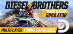 Diesel Brothers: Truck Building Simulator banner image