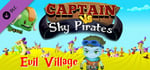 Captain vs Sky Pirates - Evil Village banner image