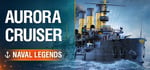 Naval Legends: Aurora Cruiser banner image