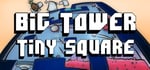 Big Tower Tiny Square steam charts