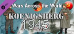 Wars Across the World: Koenigsberg 1945 banner image