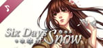 Six Days of Snow - OST banner image