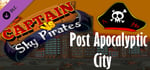 Captain vs Sky Pirates - Post Apocalyptic City banner image