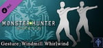 Monster Hunter: World - Gesture: Windmill Whirlwind banner image
