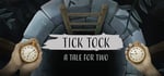 Tick Tock: A Tale for Two banner image