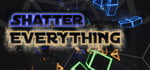 Shatter EVERYTHING (VR) steam charts