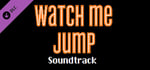 Watch Me Jump Soundtrack banner image