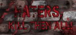 Haters, kill them all! banner image