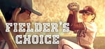 The Fielder's Choice banner image