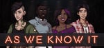 As We Know It banner image