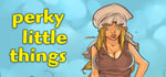 Perky Little Things banner image