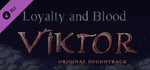 Loyalty and Blood: Viktor Origins OST banner image