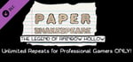 Paper Shakespeare: The Legend of Rainbow Hollow: Unlimited Repeats for Professional Gamers Only banner image