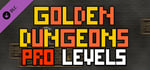 Golden Dungeons - PRO Levels banner image