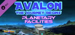 Avalon: The Journey Begins - Planetary Facilities banner image
