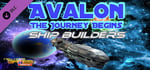 Avalon: The Journey Begins - Ship Builders banner image