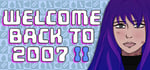 Welcome Back To 2007 Part II banner image