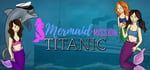 Mermaid Mission: Titanic steam charts