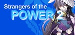 Strangers of the Power 2 banner image