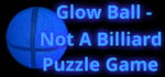 Glow Ball - Not A Billiard Puzzle Game steam charts