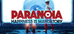 Paranoia: Happiness is Mandatory banner image