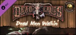 Fantasy Grounds - Deadlands Reloaded: Dead Men Walkin' (Savage Worlds) banner image
