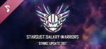Stardust Galaxy Warriors - Strike Update Soundtrack banner image