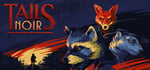 Tails Noir banner image