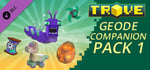 Trove - Geode Companion Pack 1 banner image