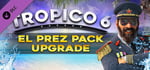 Tropico 6 - El Prez Edition Upgrade banner image