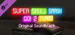 Super Skull Smash GO! 2 Turbo - Soundtrack banner image