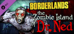 Borderlands: The Zombie Island of Dr. Ned banner image