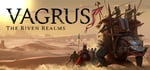 Vagrus - The Riven Realms banner image