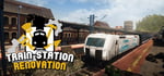 Train Station Renovation banner image